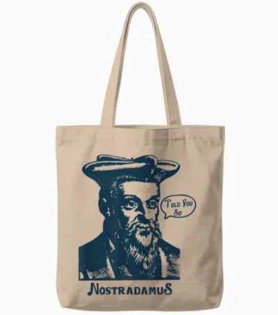 Nostradamus "je Vous L'ai Dit" Une Prophétie Drôle Tote Bags - Natural