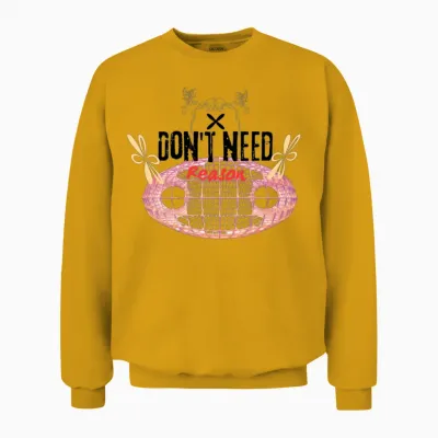 Don't Need Reason Unisex Sweatshirt - Gold