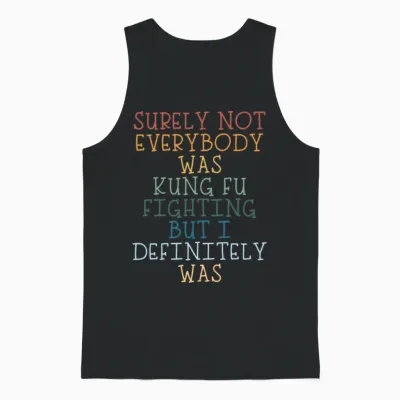 Not Everybody Was Kung Fu Fight Travel Travel Unisex Tank Top - Black
