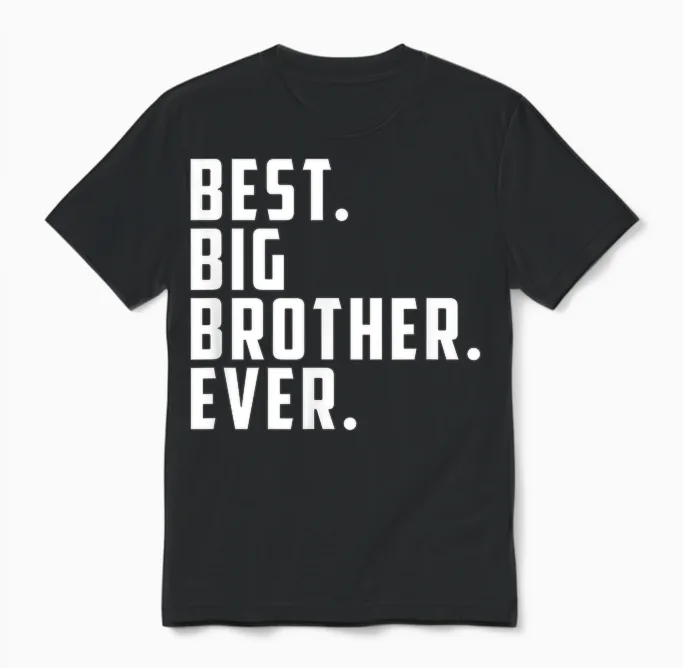 Best Big Brother Ever T-Shirt, Black, S Unisex T-Shirt in Black
