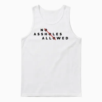 No Assholes Allowed Unisex Tank Top - White