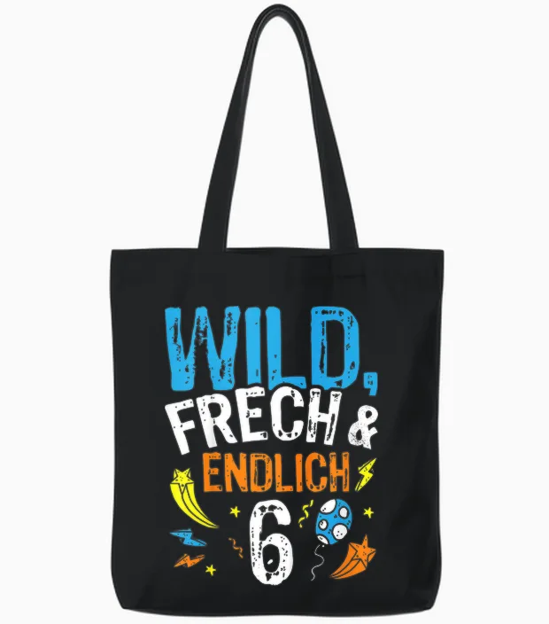 Wild - Frech & Endlich 6 Geburtstags Jungen Geschenk Tote Bags in Black