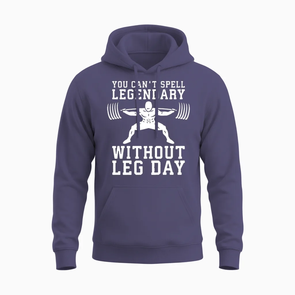 You Can't Spell Legendary Without Leg Day - Squat Unisex Hoodie in Heather Sport Dark Navy