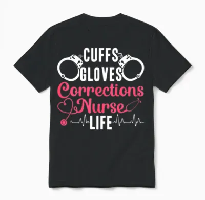 Correctional Nurse Nursing Correction Officer Unisex T-Shirt - Black