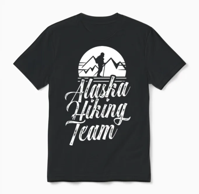 Alaska Hiking Team Hiker Nature Hike Unisex T-Shirt in Black