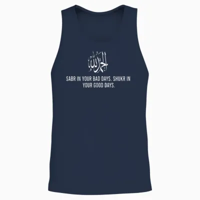 Sabr in Your Bad Days Shukr in Good Day Alhamdulillah Muslim Unisex Tank Top - Navy