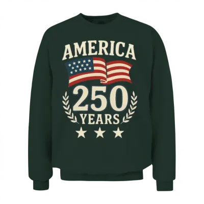 250 Years Usa 1776-2026 America 250th Anniversary Unisex Sweatshirt - Forest