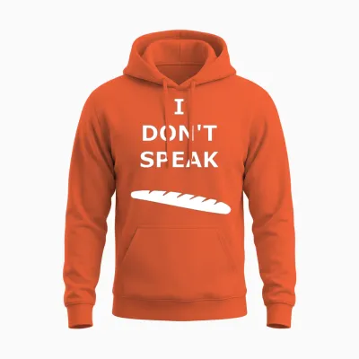 I Don't Speak Baguette - Fun French Design Unisex Hoodie - Orange