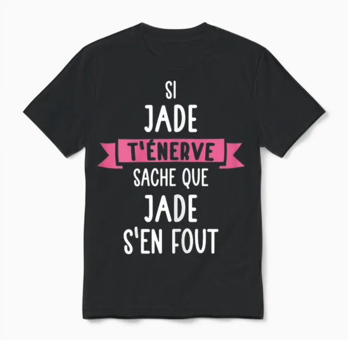 Gift Woman Humour Custom Name Jade T-Shirt, Black, Female X-Small Unisex T-Shirt in Black