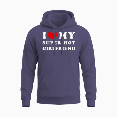 I Love My Super Hot Girlfriend Unisex Hoodie - Heather Sport Dark Navy