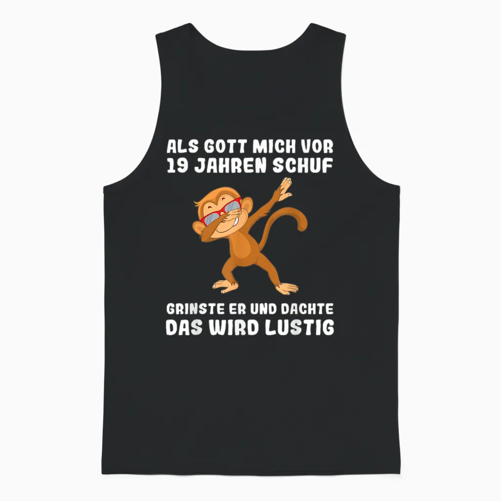 19 Jahre Als Gott Mich Vor 19 Jahren Schuf 19. Geburtstag Unisex Tank Top in Black