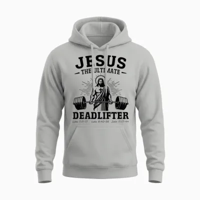 Jesus the Ultimate Deadlifter Deadlifter Christian (back) Unisex Hoodie - Ash