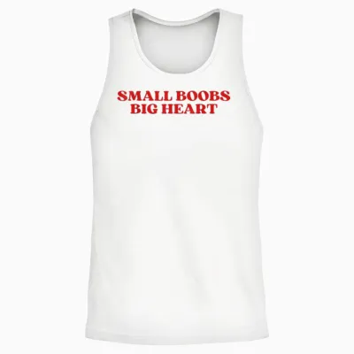 Small Boobs Big Heart Funny Sarcastic Y2k Aesthetic Unisex Tank Top - White