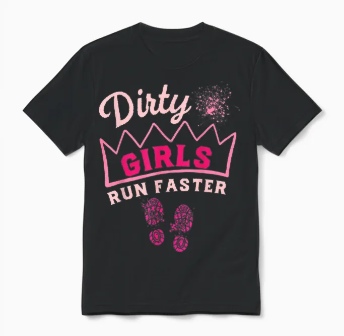 Mud Run Damen Dirty Girls Run Faster Running Gone Muddy Pink Unisex T-Shirt in Black