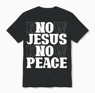 Know Jesus Know Peace Religion God Church Christian Gifts Unisex T-Shirt - Black