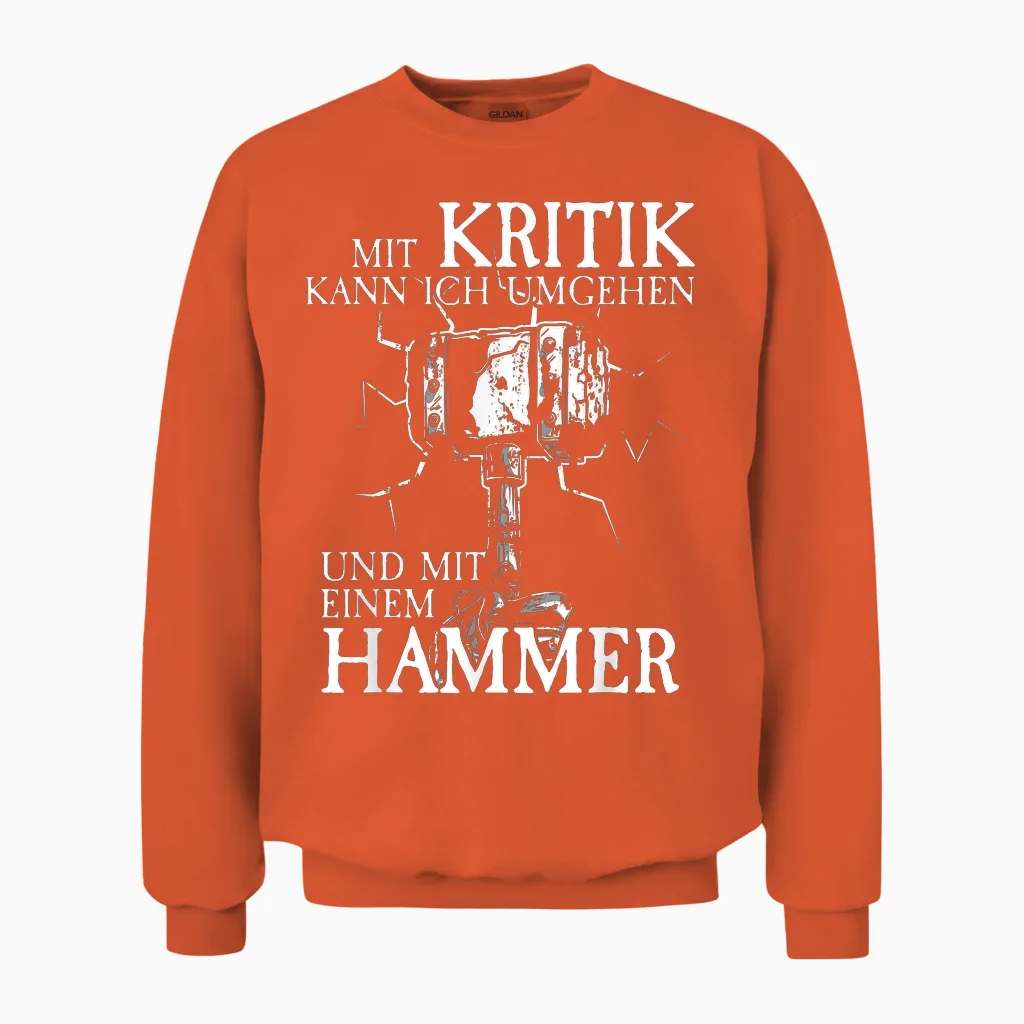 Mit Kritik Kann Ich Umgehen I Handwerker I Wikinger Spruch Unisex Sweatshirt in Orange