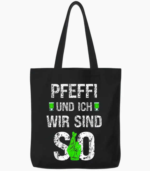 Pfeffi Und Ich Wir Sind So Pfefferminz Likör Kostüm Tote Bags in Black