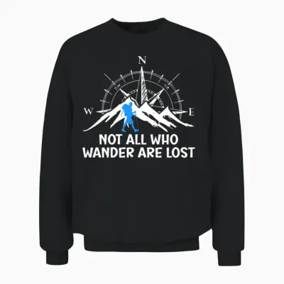 Hiker Funny Wanderlust Mountaineer Hiking Unisex Sweatshirt - Black