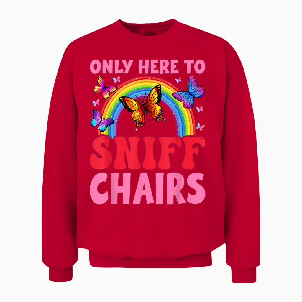Funny Embarrassing Inappropriate Only Here to Sniff Chair Unisex Sweatshirt in Red
