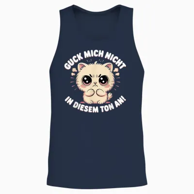 Guck Mich Nicht in Diesem Ton an Lustige Sprüche Sarkasmus Unisex Tank Top - Navy