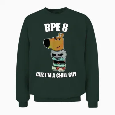 I'm Just a Chill Guy Meme Powerlifting Rpe 8 T-Shirt, Black, S Unisex Sweatshirt - Forest