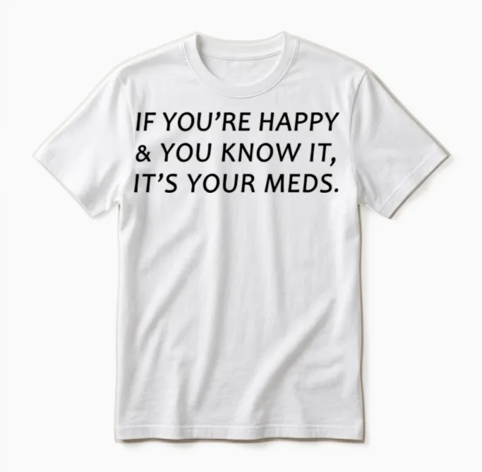 If You Re Happy and You Know It Canda Unisex T-Shirt in White
