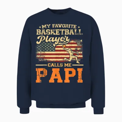 Drapeau Américain My Favorite Basketball Player Calls Me Papi Unisex Sweatshirt - Navy