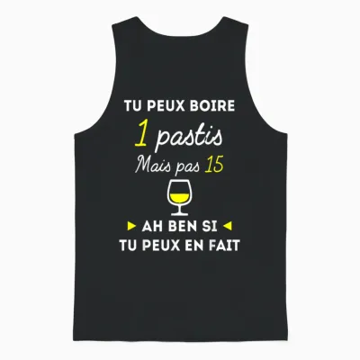 Tu Peux Boire 1 Pastis Mais Pas 15 Humour Alcool Apéro Unisex Tank Top - Black