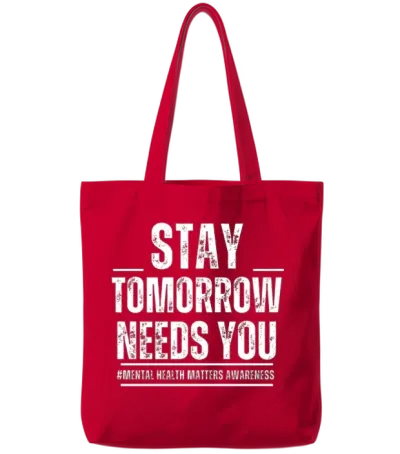 Stay Tomorrow Needs You Tote Bags - Red