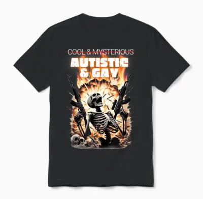 Cool Und Mysterious? Autistisch Und Gay Funny Unisex T-Shirt - Black