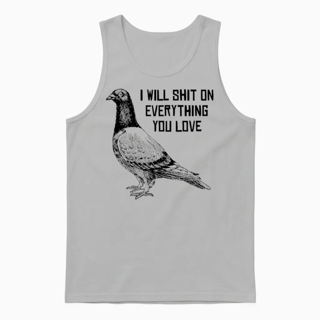 I Will Shit on Everything You Love Unisex Tank Top in Ash