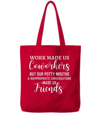 Co-Worker Work Made Us Coworkers Tote Bags - Red