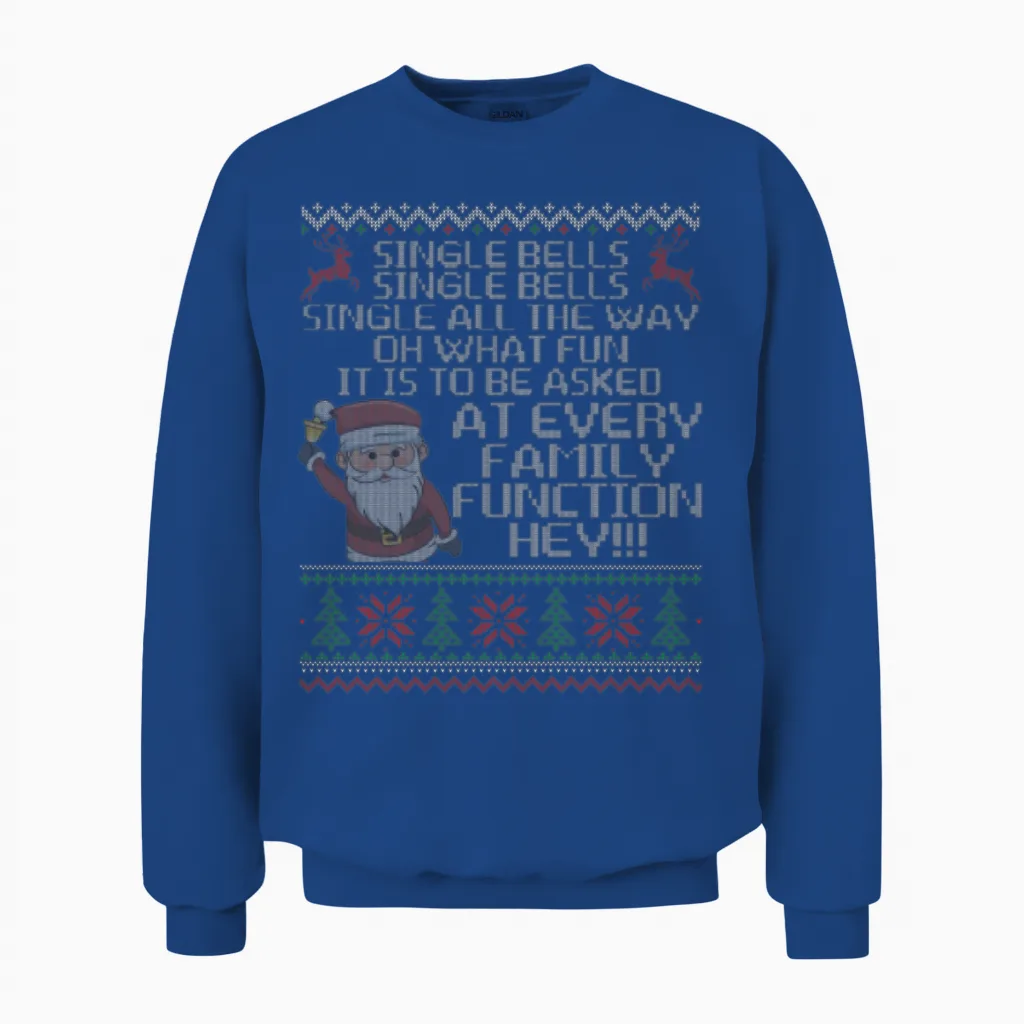 Single Bells Single All the Way Funny Single Man Unisex Sweatshirt in Royal
