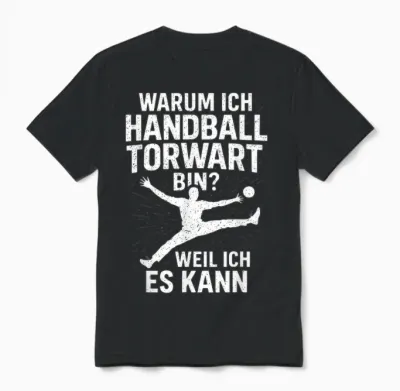 Warum Ich Handball Torwart Bin? Weil Ich Es Kan... Unisex T-Shirt - Black