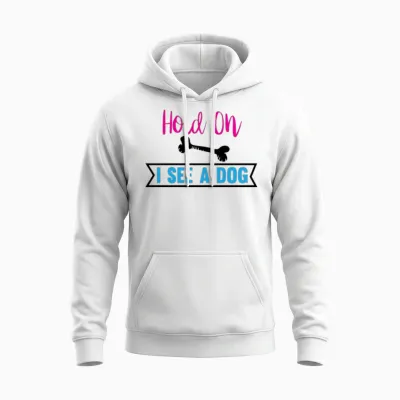 Hold on I See a Dog - Dogs Lovers Unisex Hoodie - White