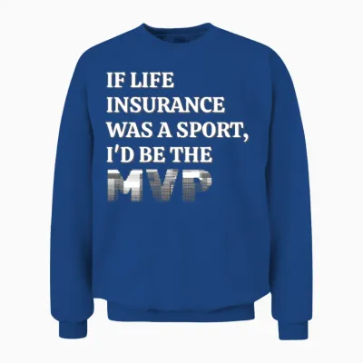 Insurance Agent Funny Unisex Sweatshirt - Royal