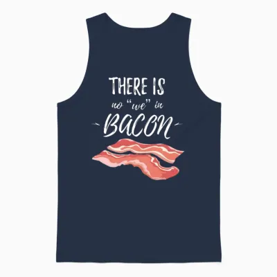 There Is No We in Bacon Unisex Tank Top - Navy