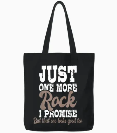Just One More Rock I Promise - Rock Collector Geode Hunter Tote Bags - Black
