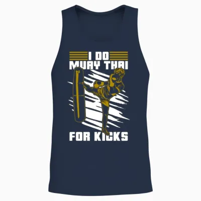 Muay Thai I Do Muay Thai for Kicks Fighter Fight Unisex Tank Top - Navy