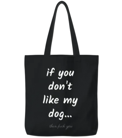 Dog Sayings, Dog Short Quote, Dog Phrases Tote Bags - Black