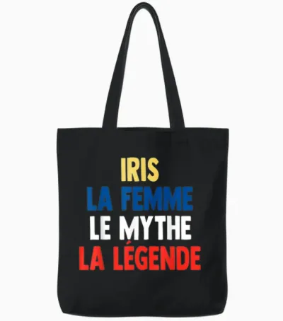 Iris La Femme Le Mythe Legend Cadeau Pour Iris Tote Bags - Black