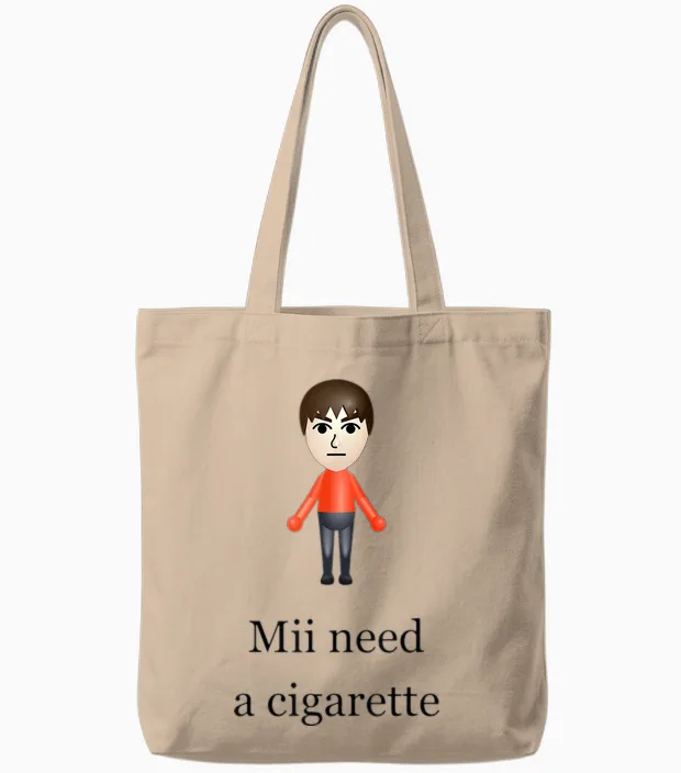 Mii Brauche Eine Zigarette Tote Bags in Natural