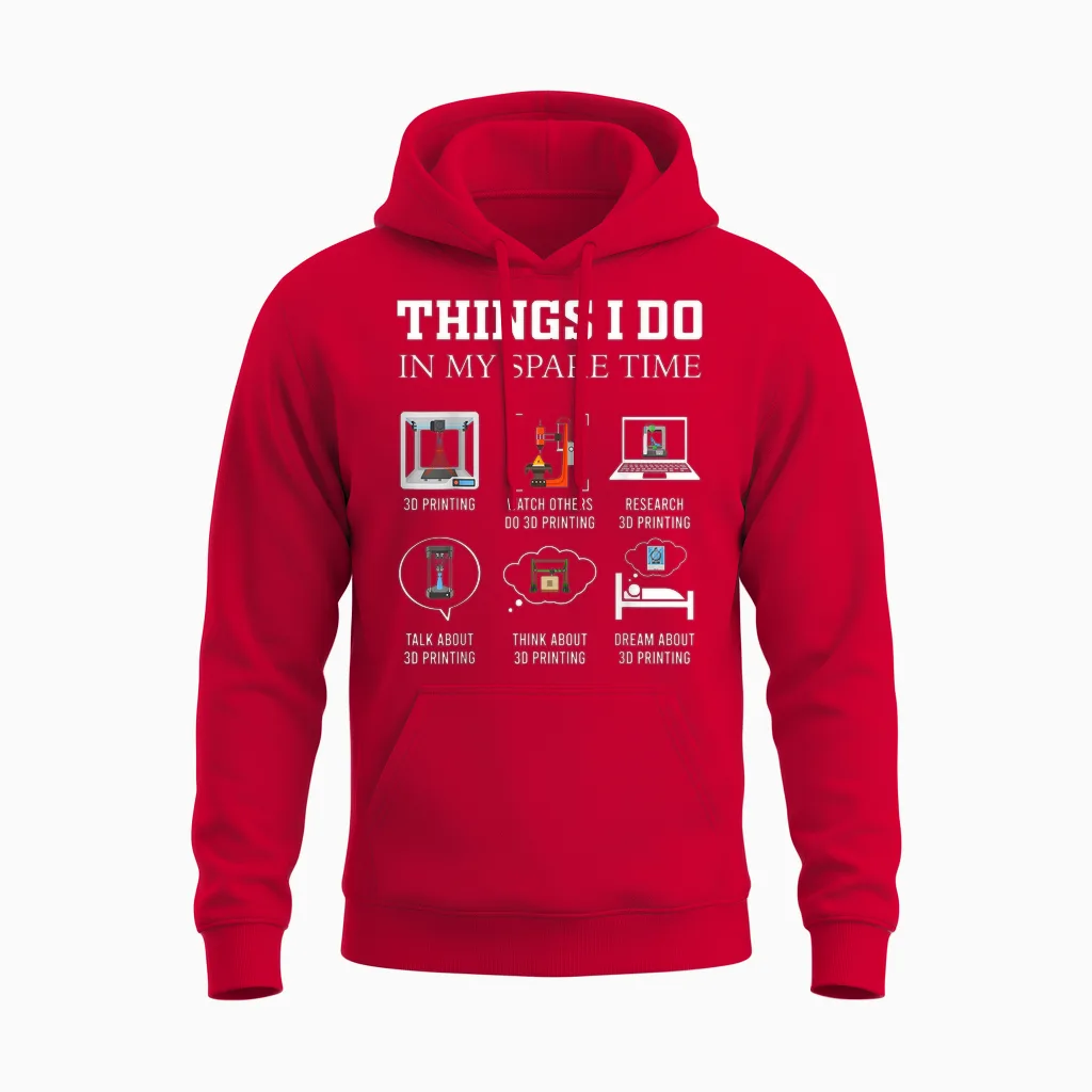 Things I Do in My Spare Time 3d Printing Funny 3d Printer Unisex Hoodie in Red