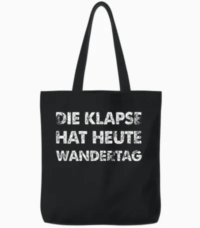 Lustiger Spruch Die Klapse Hat Heute Wandertag Tote Bags - Black