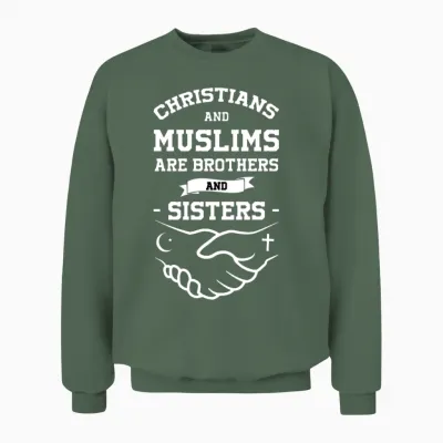Christians and Muslims Brothers Religion Islam Unisex Sweatshirt - Military Green