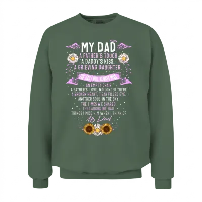 Memorial Dad Shirt, My Dad a Grieving Daughter Unisex Sweatshirt - Military Green