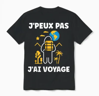 Go on Vacances Voyage Humour J'peux Pas J'ai Voyage T-Shirt, Black, S Unisex T-Shirt - Black