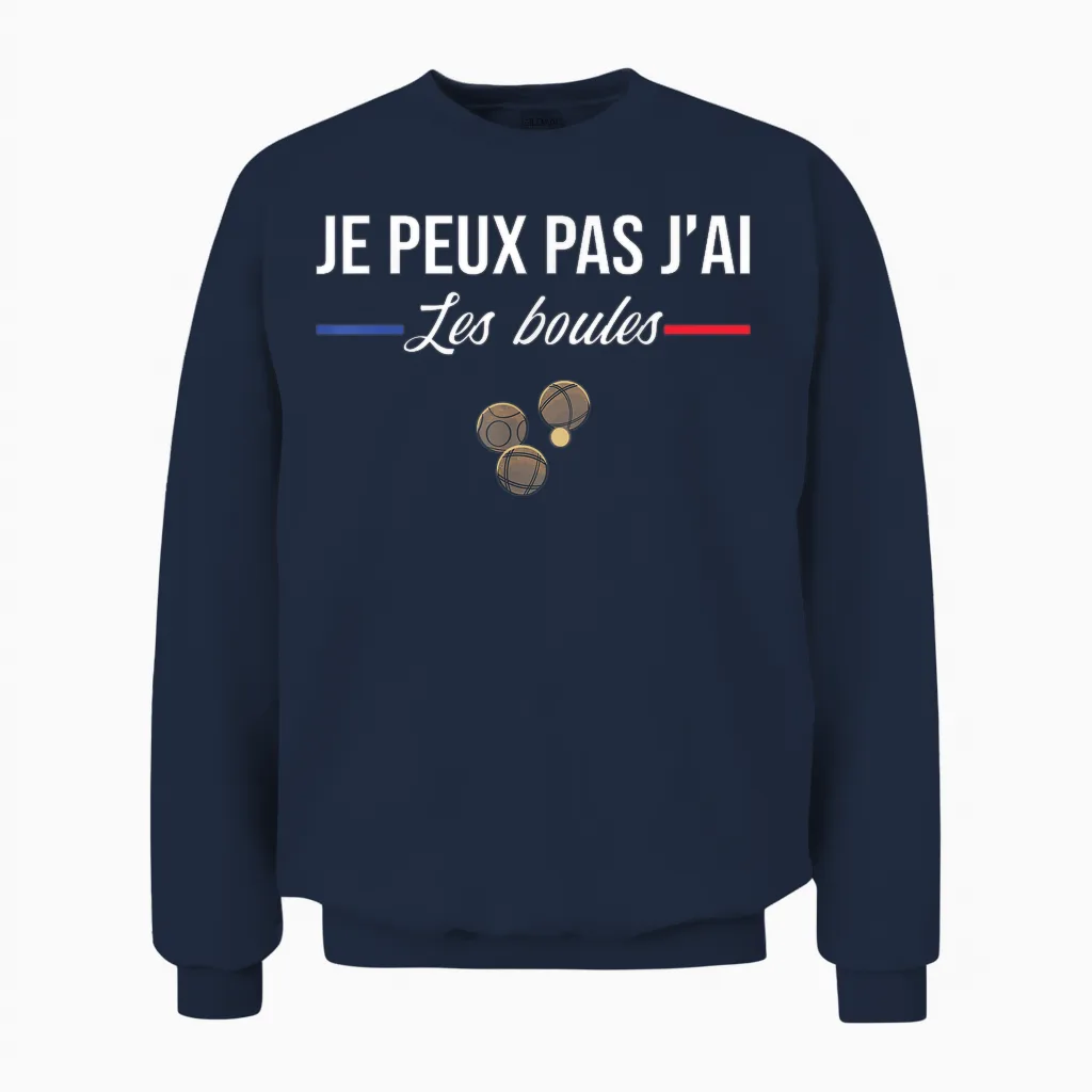 Je Peux Pas J'ai Les Boules Boccia Boule Pétanque Funny T-Shirt, Black, S Unisex Sweatshirt in Navy