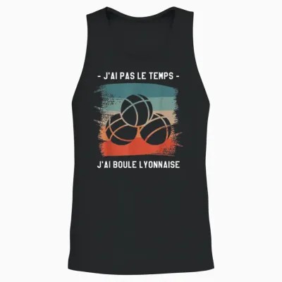 J'ai Pas Le Temps J'ai Boule Lyonnaise T-Shirt, Black, S Unisex Tank Top - Black