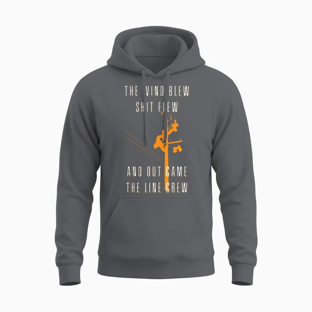 The Wind Blew Shit Flew Out Comes the Line Crew Unisex Hoodie in Charcoal